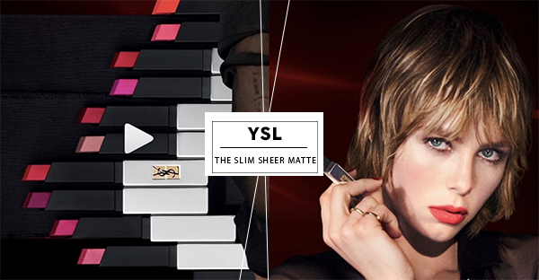YSL Beauty’s Latest Launch: The New Slim Sheer Matte, Coming Soon To You This October