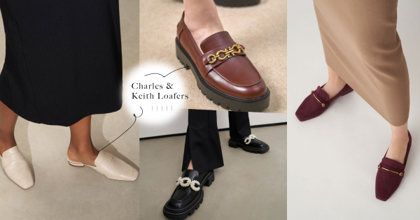 出错率最低的鞋子！上班族必买的「Charles & Keith乐福鞋」，让文艺与时尚充斥着通勤生活